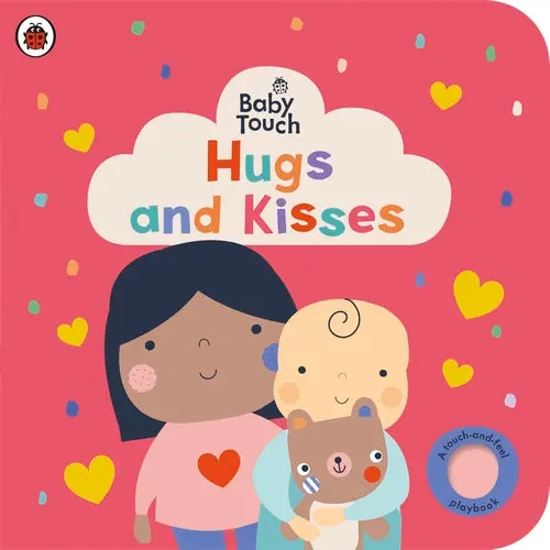 Baby Touch: Hugs And Kisses By Ladybird 1
