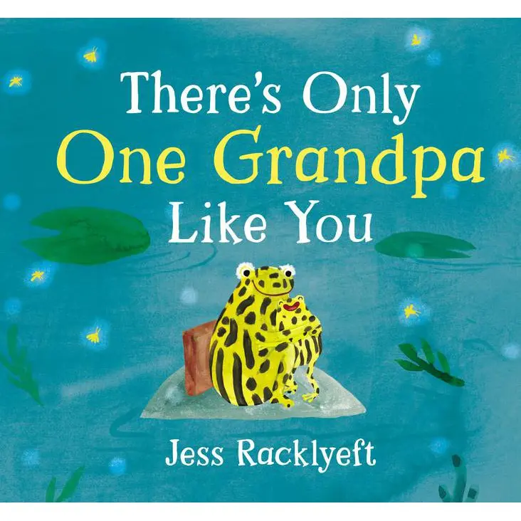 There's Only One Grandpa Like You By Jess Racklyeft 1