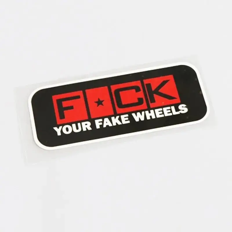 F*Ck Your Fake Wheels Sticker 1