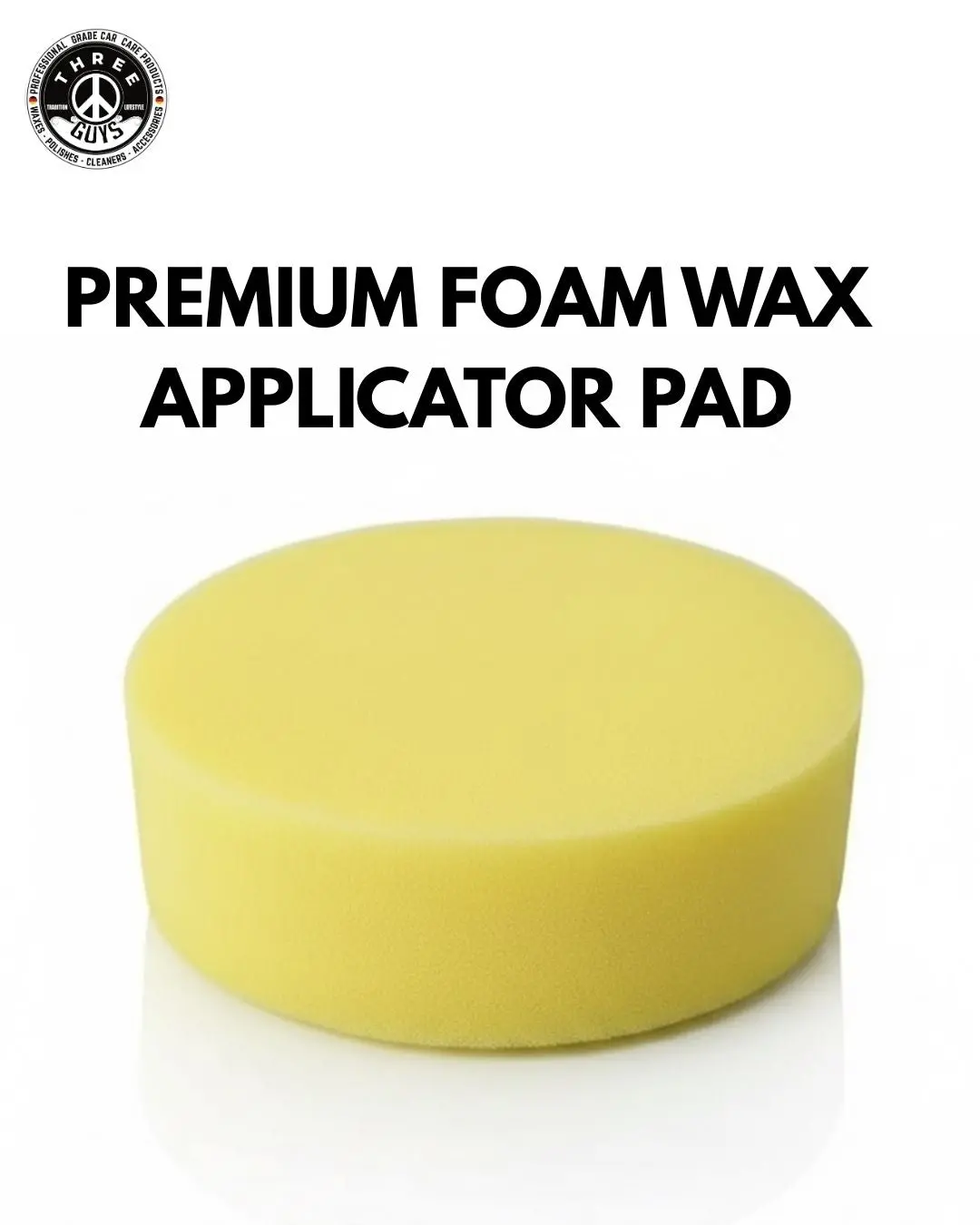 Premium Foam Car Wax Applicator Pad – Soft, Scratch-Free Polishing Sponge For Wax, Polish & Car Detailing Three Guys 1