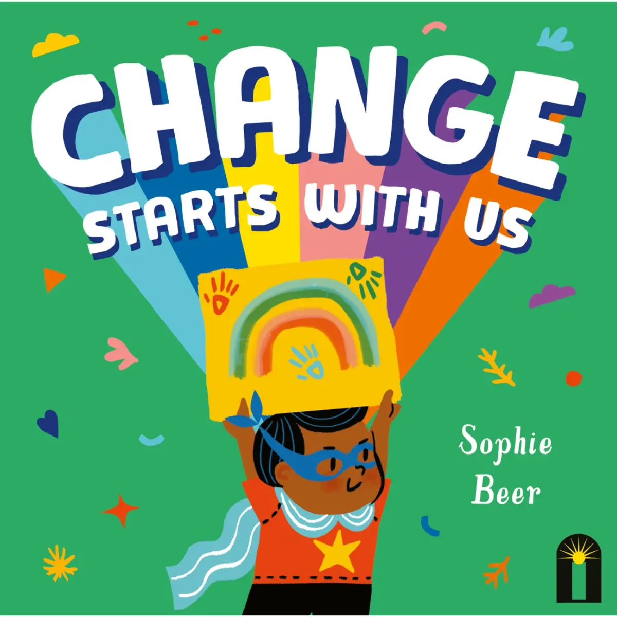 Change Starts With Us By Sophie Beer 1