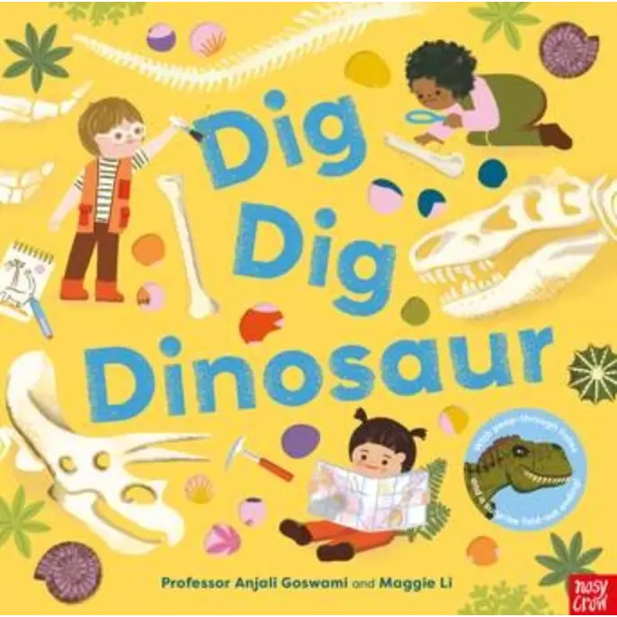 Dig, Dig Dinosaur By Anjali Goswami 1