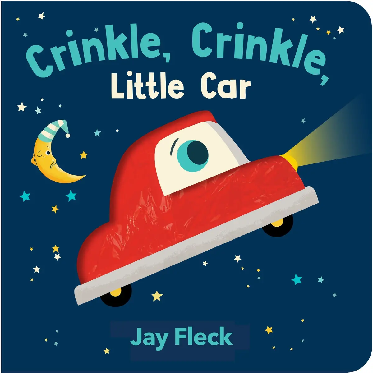 Crinkle, Crinkle, Little Car By Laurel Snyder/Jay Fleck 1