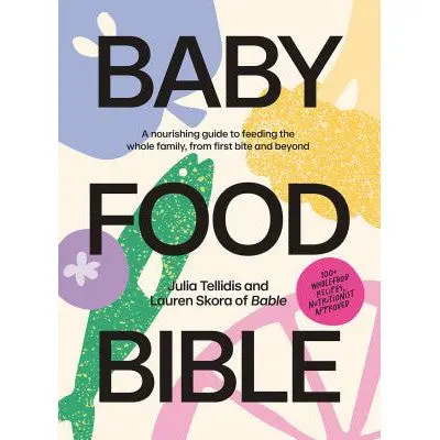 Baby Food Bible By Julia Tellidis 1